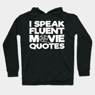 I Speak Fluent Movie Quotes Hoodie